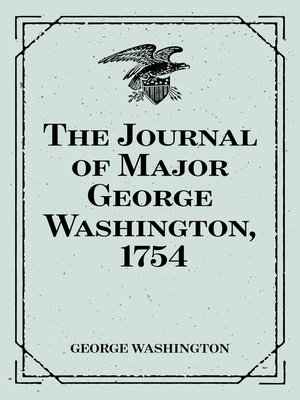 cover image of The Journal of Major George Washington, 1754